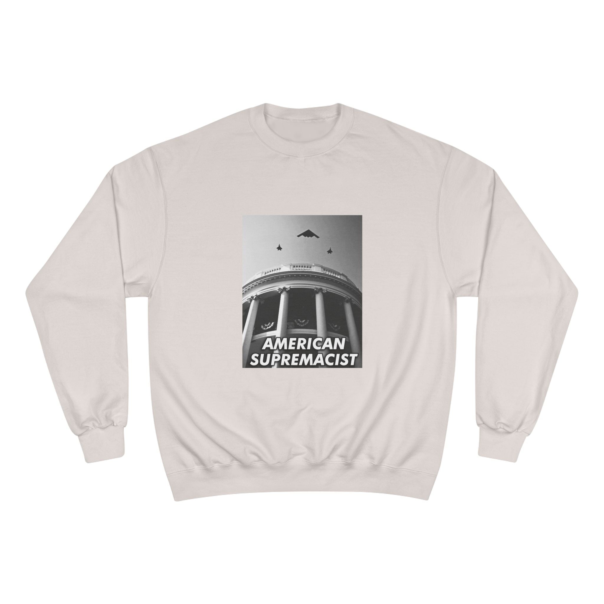 "American Supremacist" White House Crewneck
