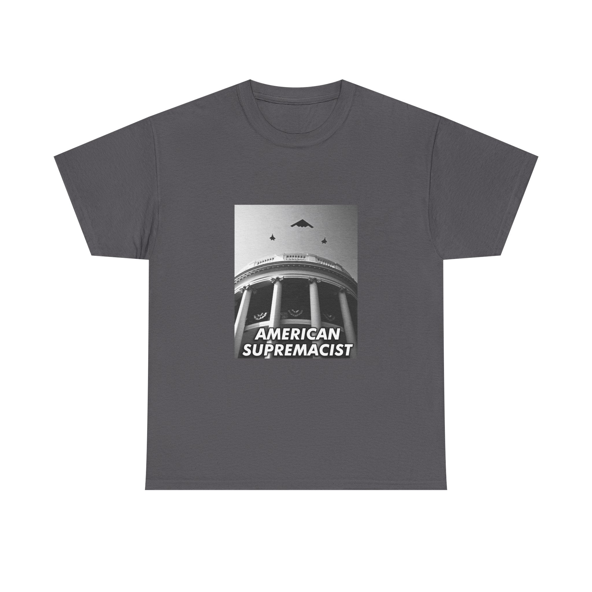 "American Supremacist" White House T-Shirt
