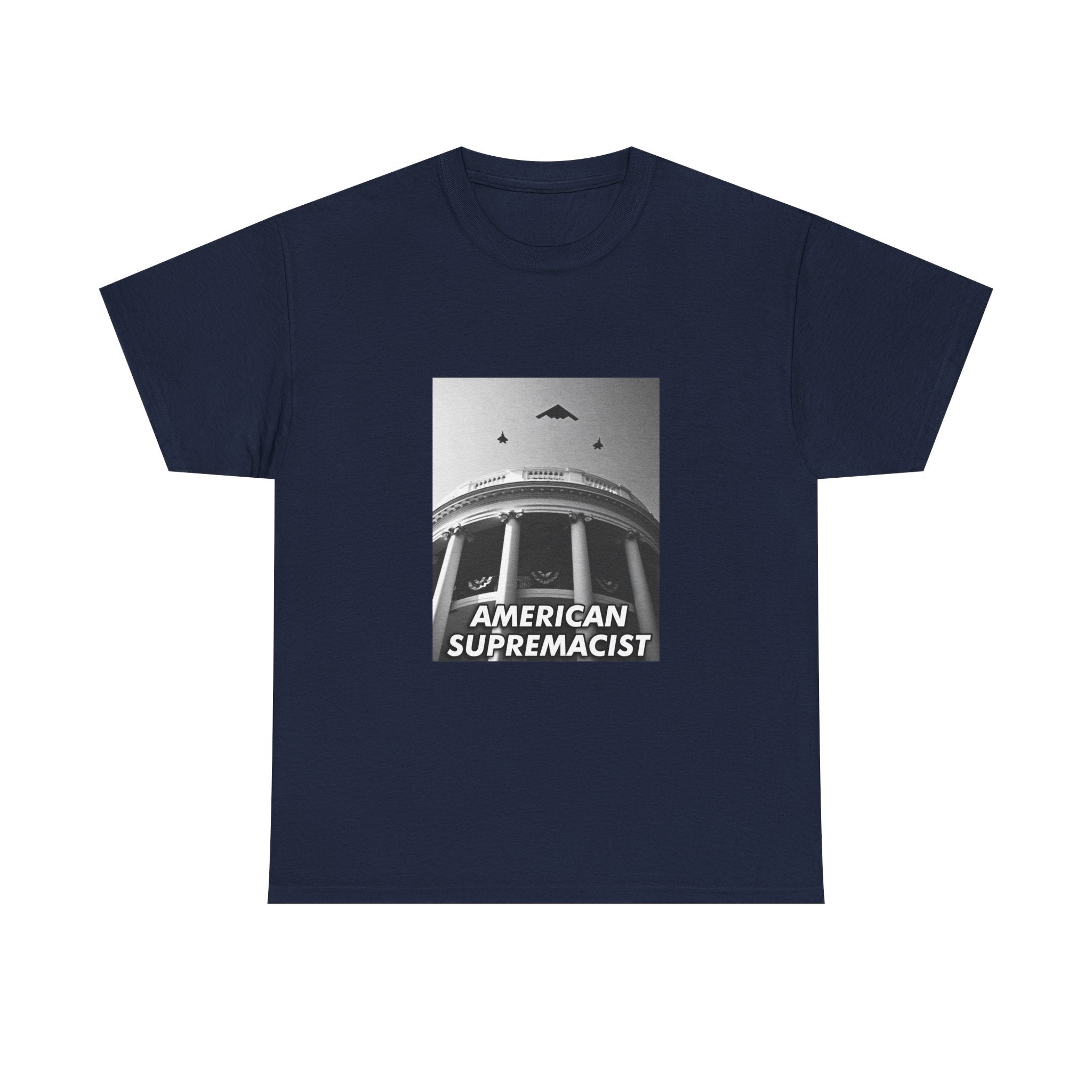 "American Supremacist" White House T-Shirt