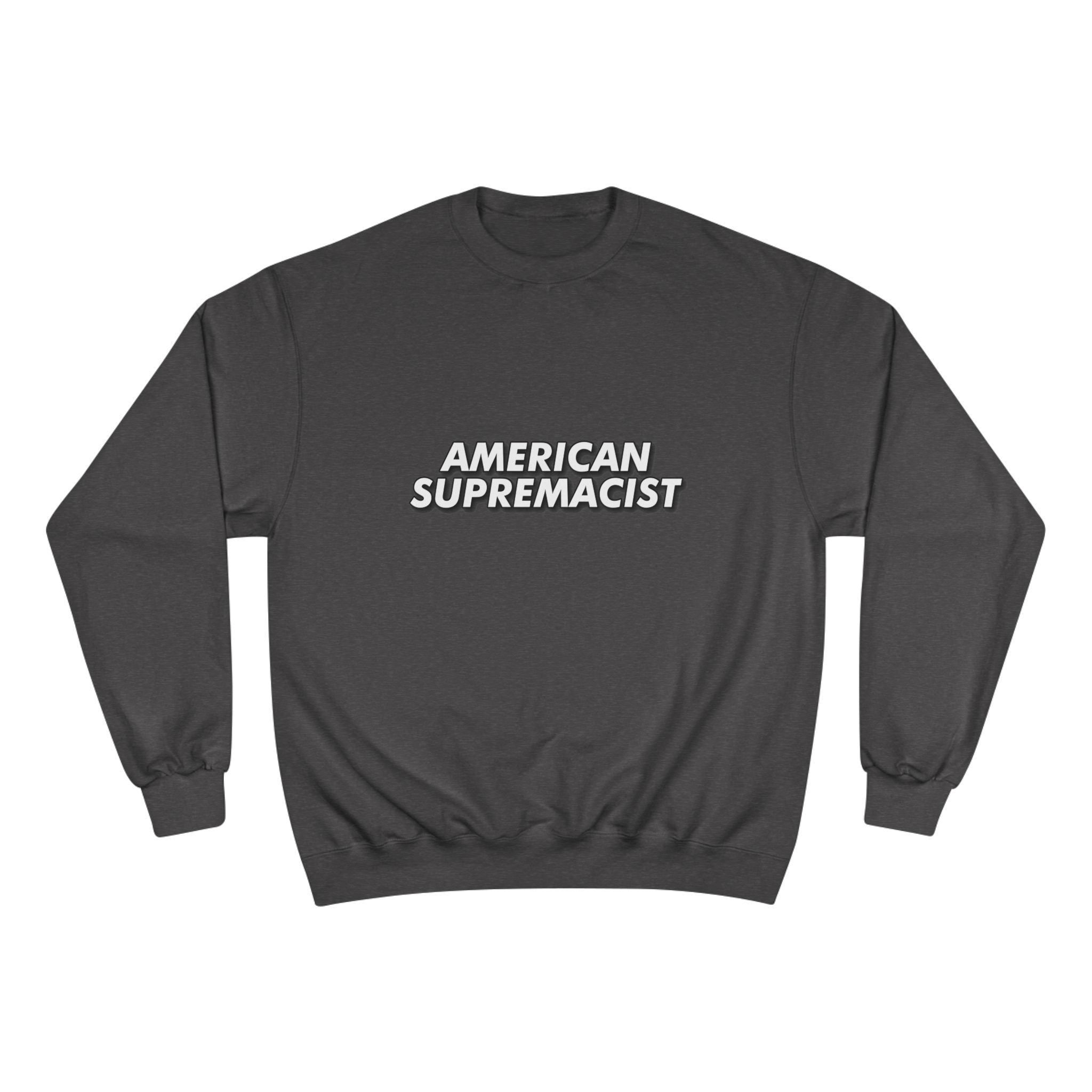 "American Supremacist" Letters Crewneck