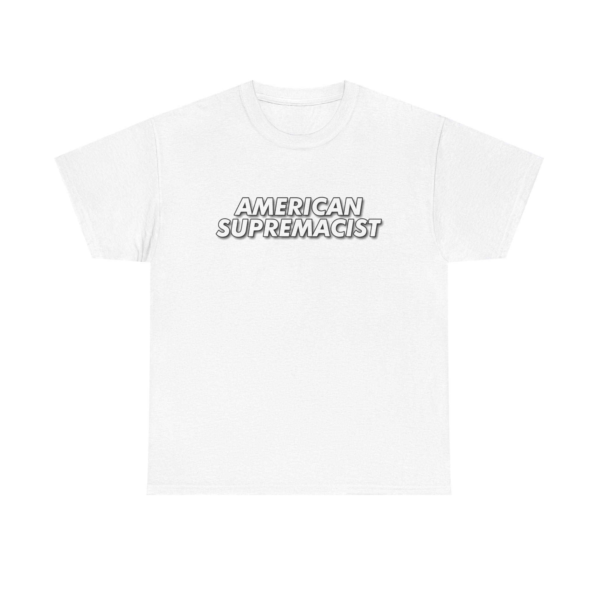"American Supremacist" Letters T-Shirt