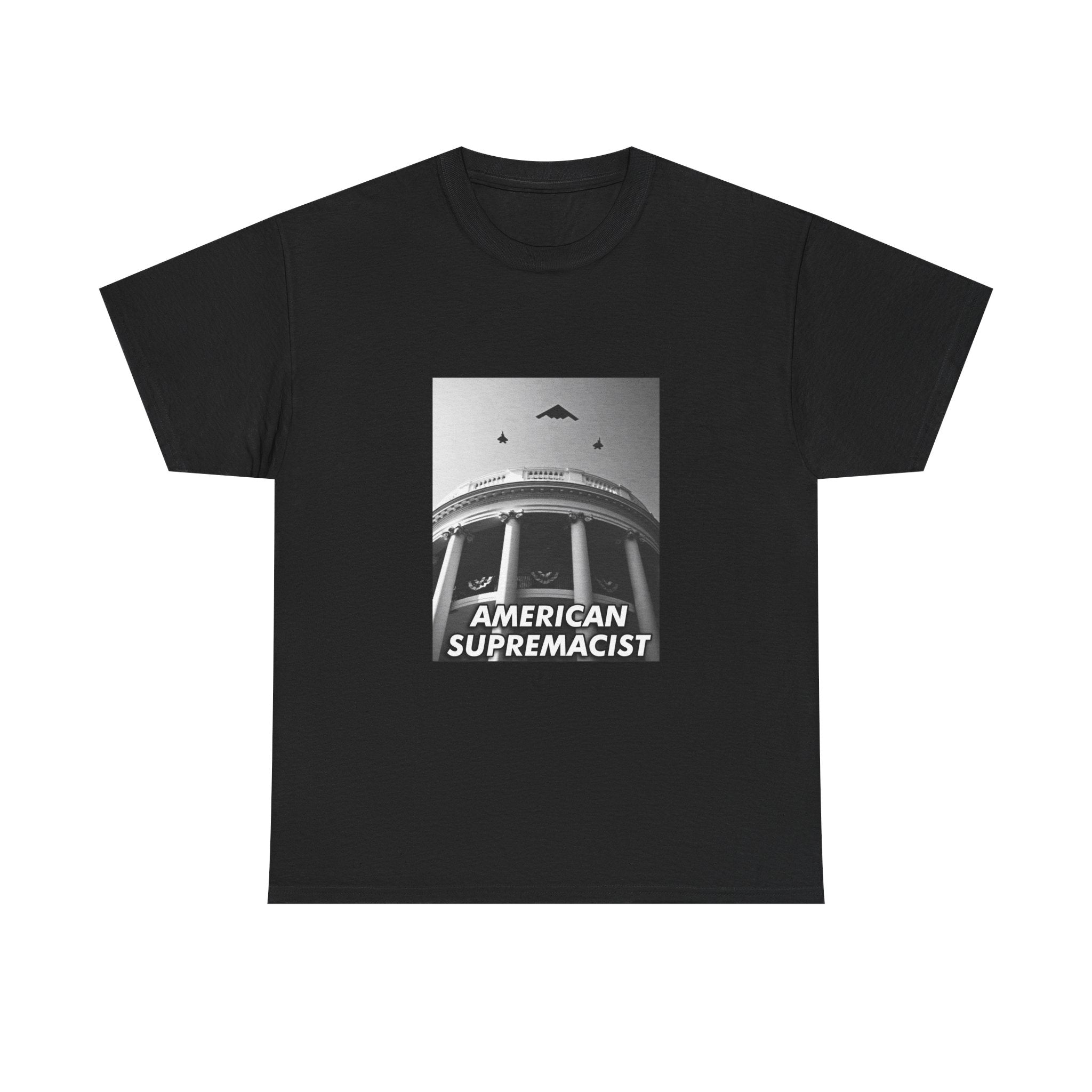 "American Supremacist" White House T-Shirt