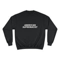 "American Supremacist" Letters Crewneck