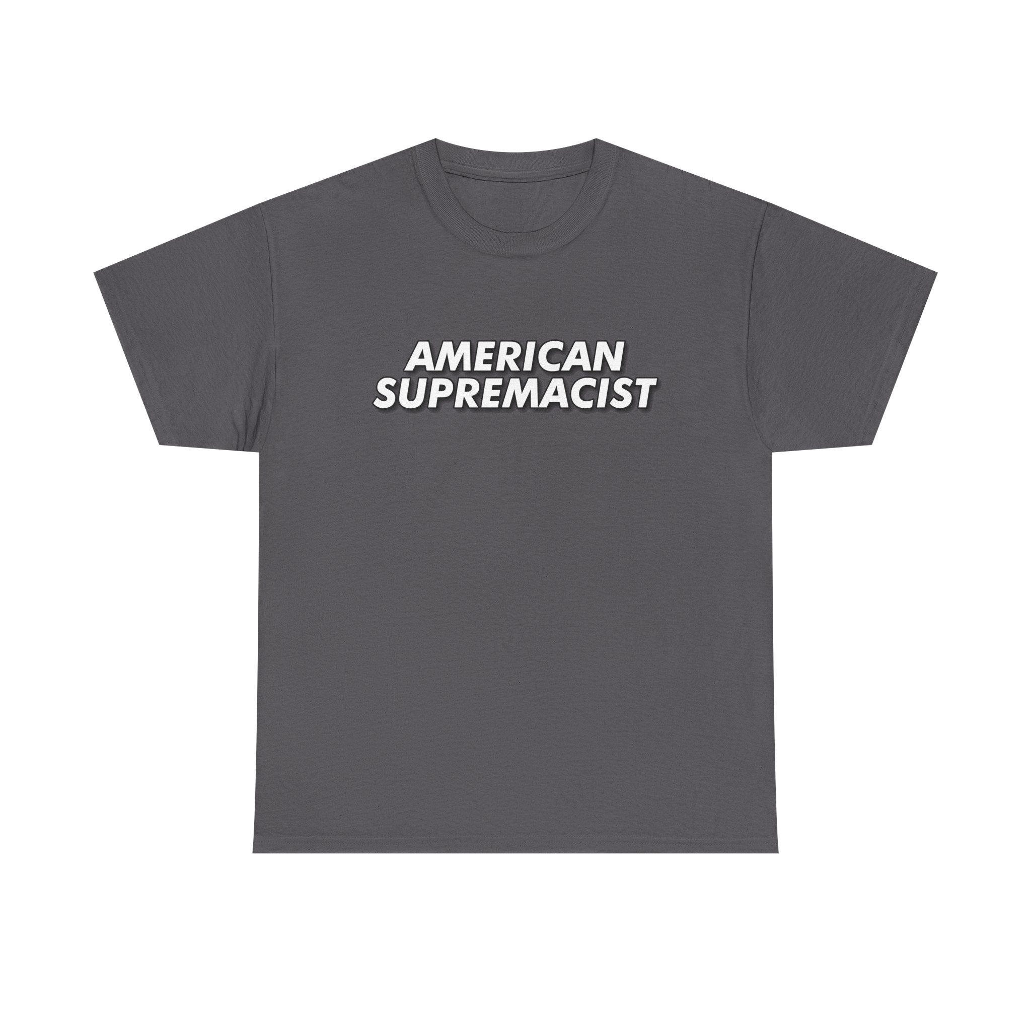 "American Supremacist" Letters T-Shirt
