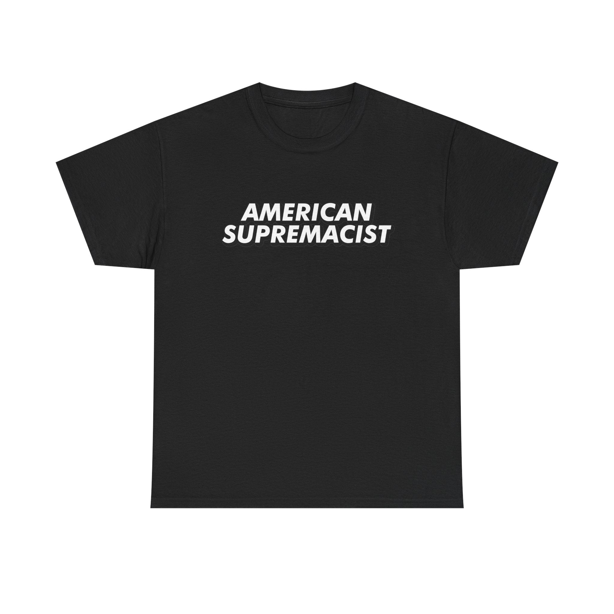 "American Supremacist" Letters T-Shirt