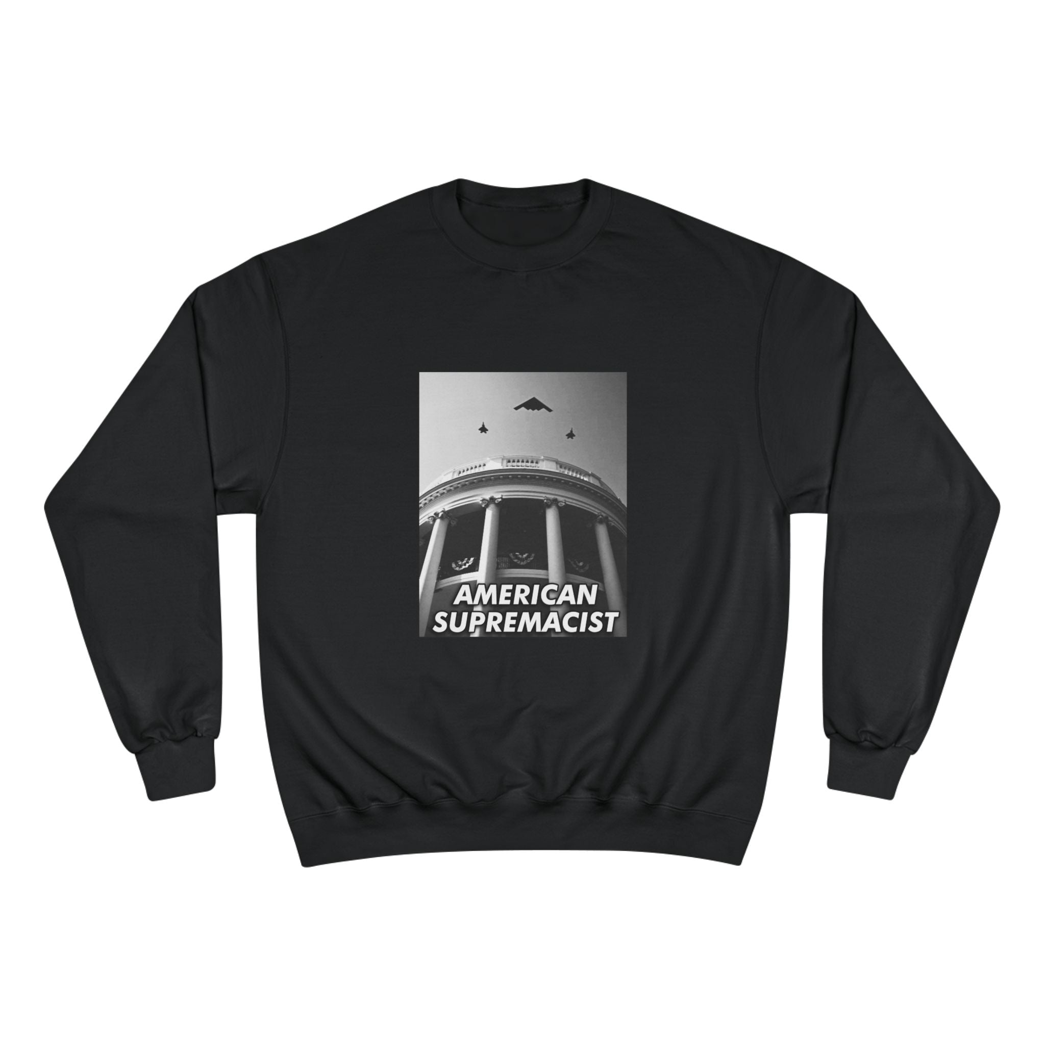 "American Supremacist" White House Crewneck